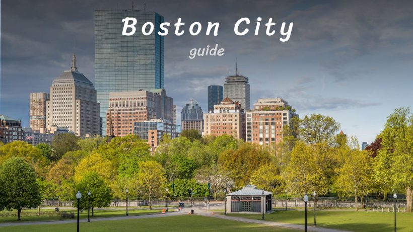 Guide of Boston City for traveler