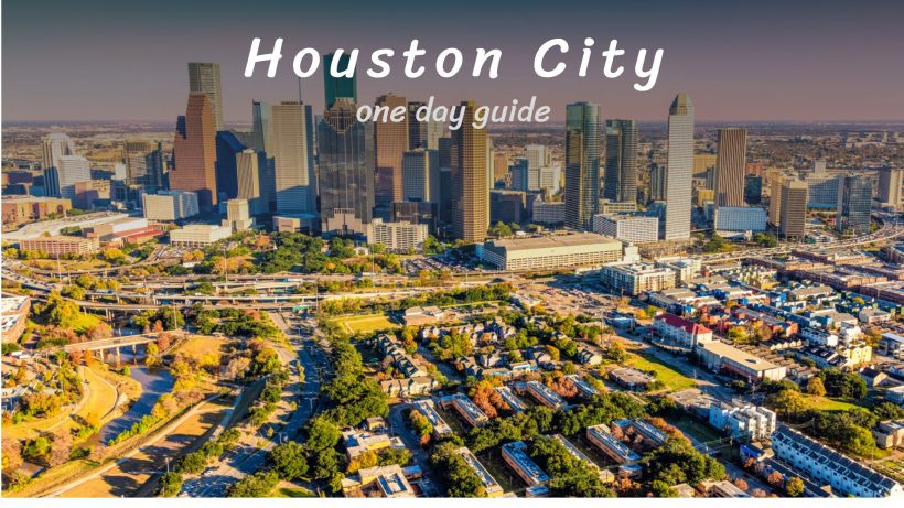 One day travel in Houston guide